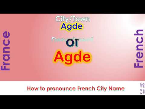 Agde - How to pronounce Agde, Hérault, Occitanie in French accent?