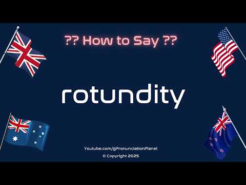 ⭕📏 How to Pronounce Rotundity? (CORRECTLY) | Pronunciation Planet