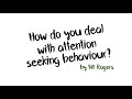 Classroom Behaviour Strategies With Bill Rogers: Attention seeking behaviour