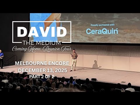 [PART 2] David the Medium's finale show of the Coming Home: Reunion Tour in Melbourne [Dec 13, 2025]