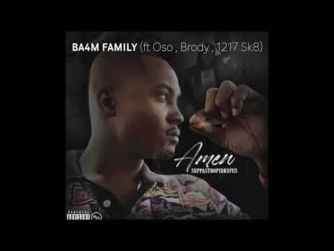 SUPPASTOOPIDRUFUS- BA4MFAMILY FT. OSO/1217SK8/& BRODY