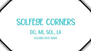 Solfege Corners - Do, Mi, Sol, La (Colored Noteheads)