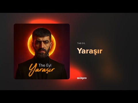 The Eyl – Yaraşır (Rəsmi Audio)