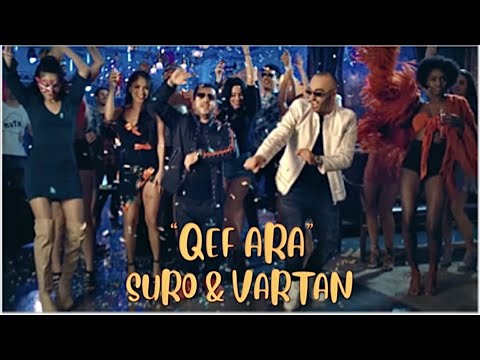 SURO & VARTAN  "Qef Ara"  New Hit  (Official Video)                                         #QefAra