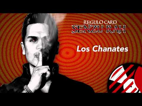 Los Chanates - Regulo Caro (Senzu-Rah) 2014