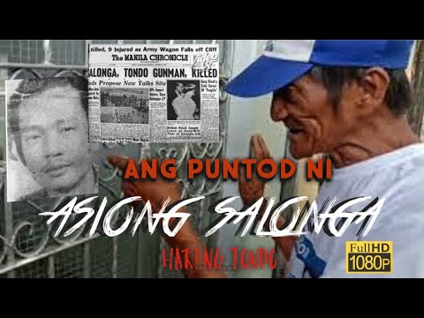 ANG PUNTOD NI ASIONG SALONGA | Hari ng Tondo - Manila Kingpin #asiongsalonga