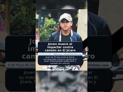Joven muere al impactar contra camión en El Jícaro