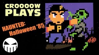 Haunted: Halloween '85 (NES) - Crow Plays