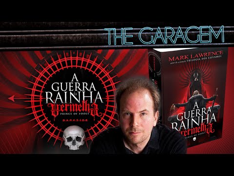 THE GARAGEM | A GUERRA DA RAINHA VERMELHA