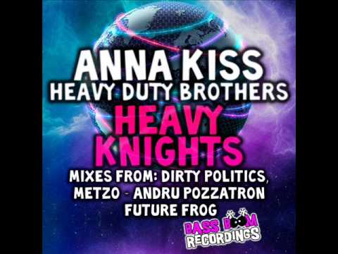 Anna Kiss & Heavy Duty Brothers - Heavy Knights