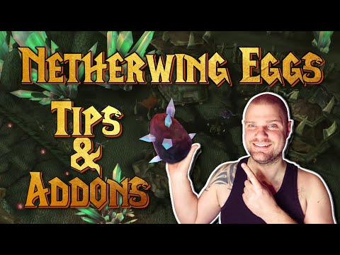 Netherwing Eggs Tips And Addons | World of Warcraft TBC