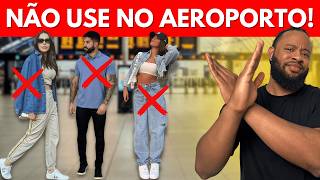 ROUPAS PROIBIDAS que Você NÃO DEVE USAR no AEROPORTO ou AVIÃO! - Guia Completo com o Passo a Passo!