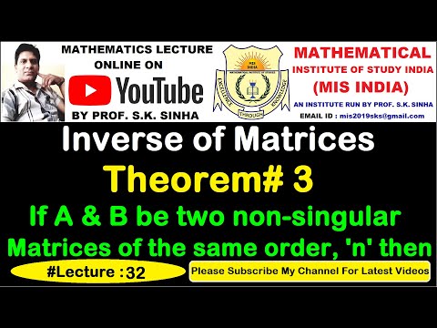 Inverse of Matrices - Theorem#3 | If A and B be two non-singular Matrices of the same order, n then