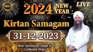 LIVE Kirtan Samagam  (31/12/23)  Bhai Gursharan Si