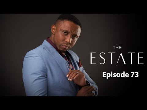 The Estate: Episode 73 | Season 1 | Full HD | #theestate #1080p