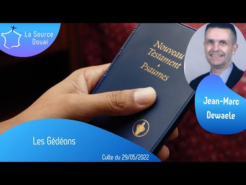 Les Gédéons par Jean-Marc Dewaele - Culte du 29 mai 2022