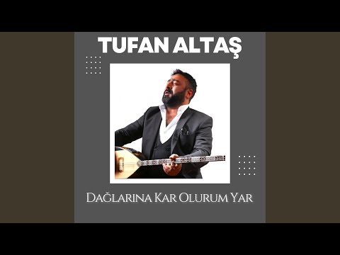 Dağlarına Kar Olurum Yar