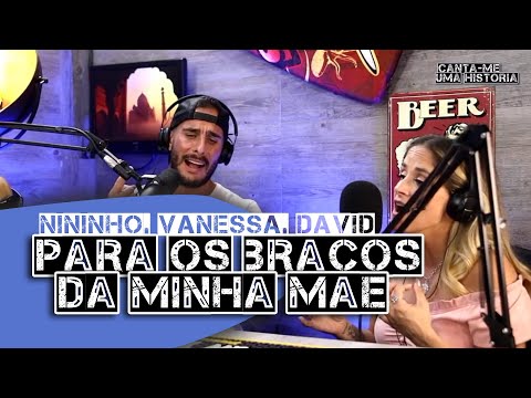 NININHO VAZ MAIA, VANESSA SILVA E DAVID ANTUNES - Para os braços da minha mãe