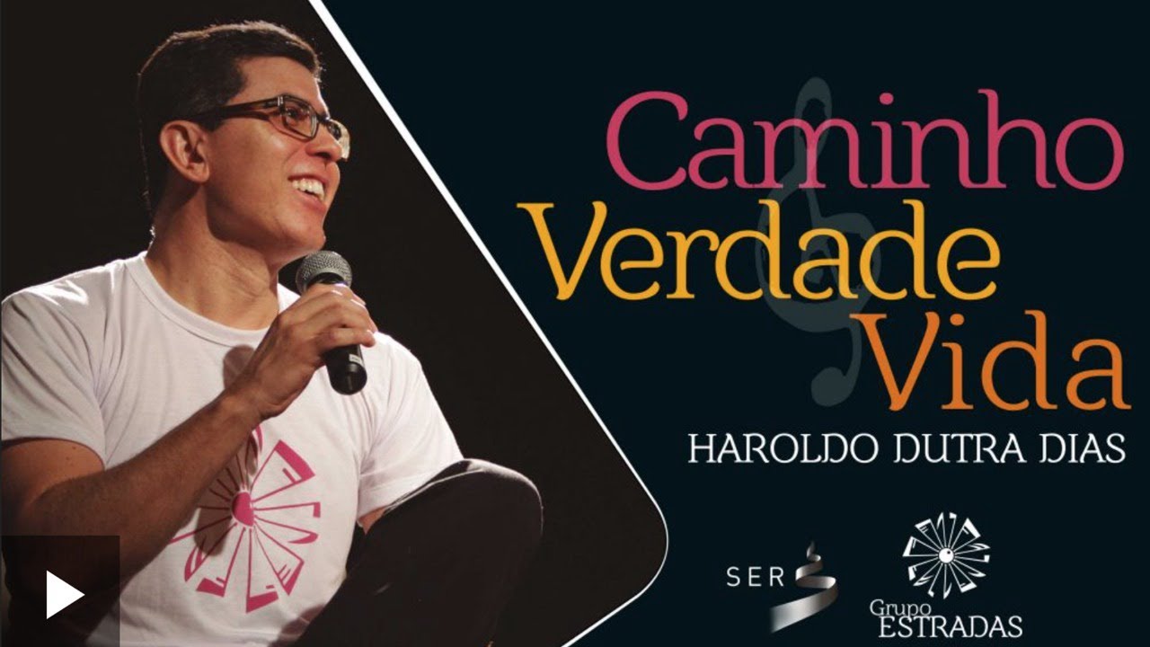 CAMINHO VERDADE E VIDA - Grupo Estradas