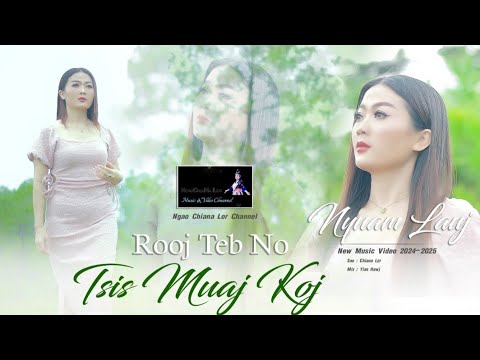 Rooj teb no tsi muaj koj , nyuam Lauj nkauj tawm tshiab,  10/ 20/24 [ MV OFFICIAL]