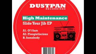 High Maintenance - Floogieliscious - Dustpan Recordings