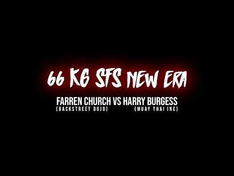 SFS IX - FARREN CHURCH (BACKSTREET DOJO) VS HARRY BURGESS (MUAY THAI INC)