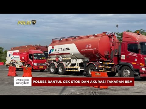 PRESISI UPDATE : POLRES BANTUL CEK STOK DAN AKURASI TAKARAN BBM 12/04/2024 10.00