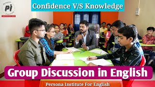 Group Discussion in English Confidence V/S Knowledge/ Which is better 