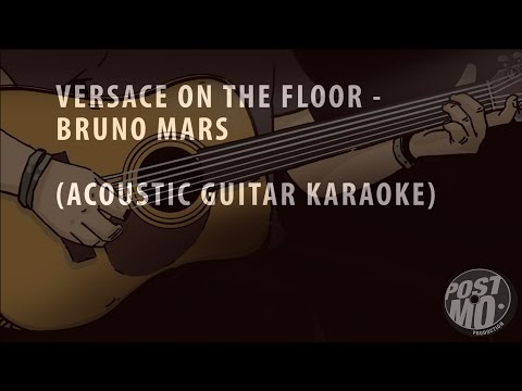 VERSACE ON THE FLOOR - BRUNO MARS (ACOUSTIC GUITAR KARAOKE + LYRICS)