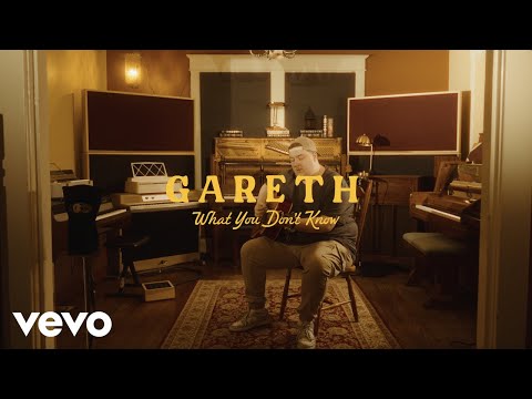 Gareth - What You Don't Know