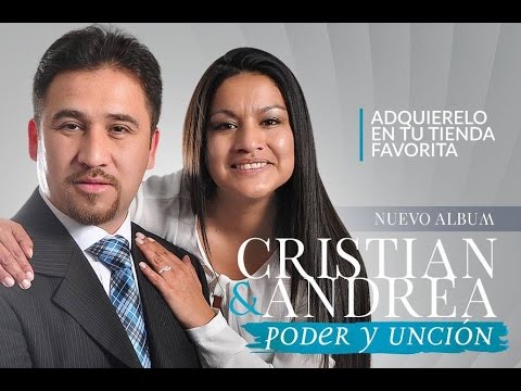 Cristian & Andrea - "Poder y Unción" EP Completo.
