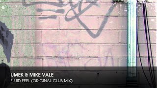 UMEK & Mike Vale - Fluid Feel (Original Club Mix)