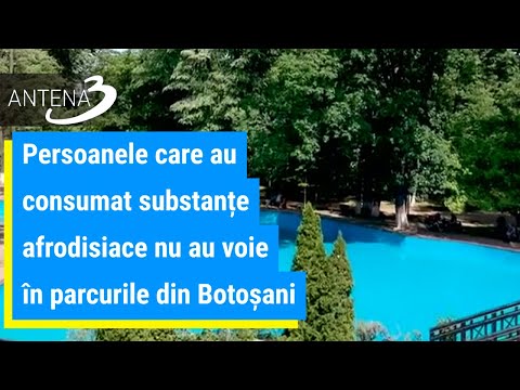 Persoanele care au consumat substanțe afrodisiace nu au voie în parcurile din Botoșani