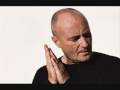 Phil Collins - It's Not Too Late