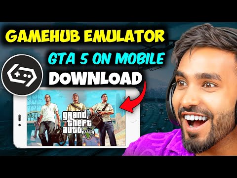 GameHub Emulator - GTA 5 On Mobile All Details | How to Play GTA 5 on Gamehub Emulator