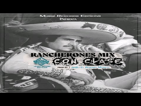 Rancherones Mix Con Clase (JimDJ El Cerebro Musical) 🍻 Music Record Editions