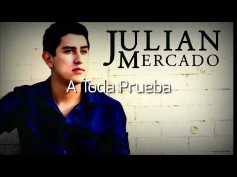 Julián Mercado - A Toda Prueba (En Vivo 2016)