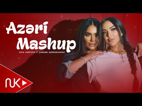 Vefa Serifova ft Sebnem Qehremanova - Azeri Mashup 2025 (Yeni Klip)