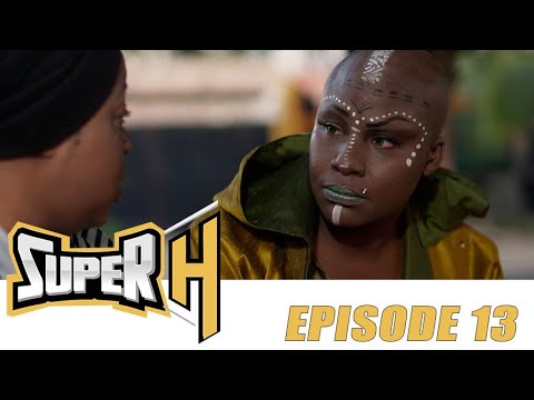 Série - Super H - Episode 13