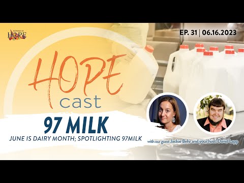 Dairy Month | The Vision of 97 MILK | HopeCast EP 31