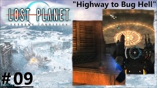 Lost Planet - #09 "Highway to Bug Hell"