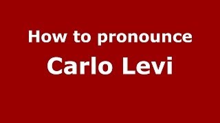 How to pronounce Carlo Levi
