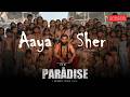 AAYA SHER - The Paradise | Nani | Anirudh Ravichander | Srikanth Odela