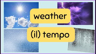 Weather: Italian and English | Il Tempo in Italiano | Learn Italian | Learn English