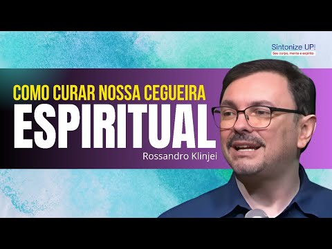 "How to cure our SPIRITUAL blindness" | Rossandro Klinjei ✂️cuts Spiritist Lecture