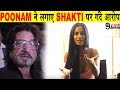 Metoo Poonam Pandey ने लगाए खुद से सालों बड़े Shakti Kapoor 