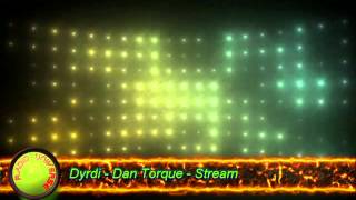 Dyrdi - Dan Torque-Stream (Electronic-Trance)