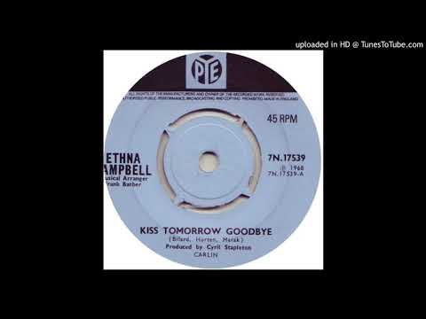 Ethna Campbell – "Kiss Tomorrow Goodbye" (1967)