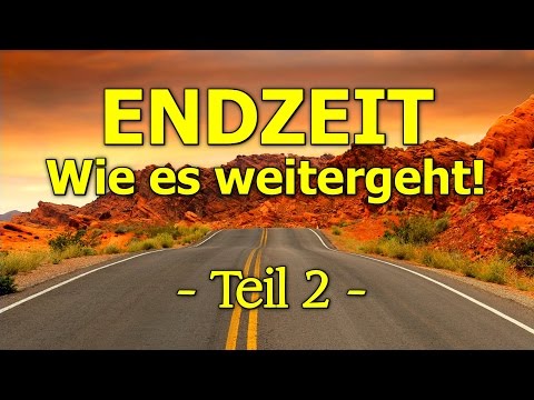 039 - ENDZEIT: Wie es weitergeht! -  Teil 2