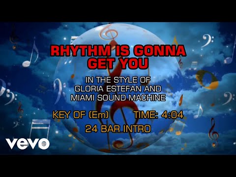 Gloria Estefan - Rhythm Is Gonna Get You (Karaoke)